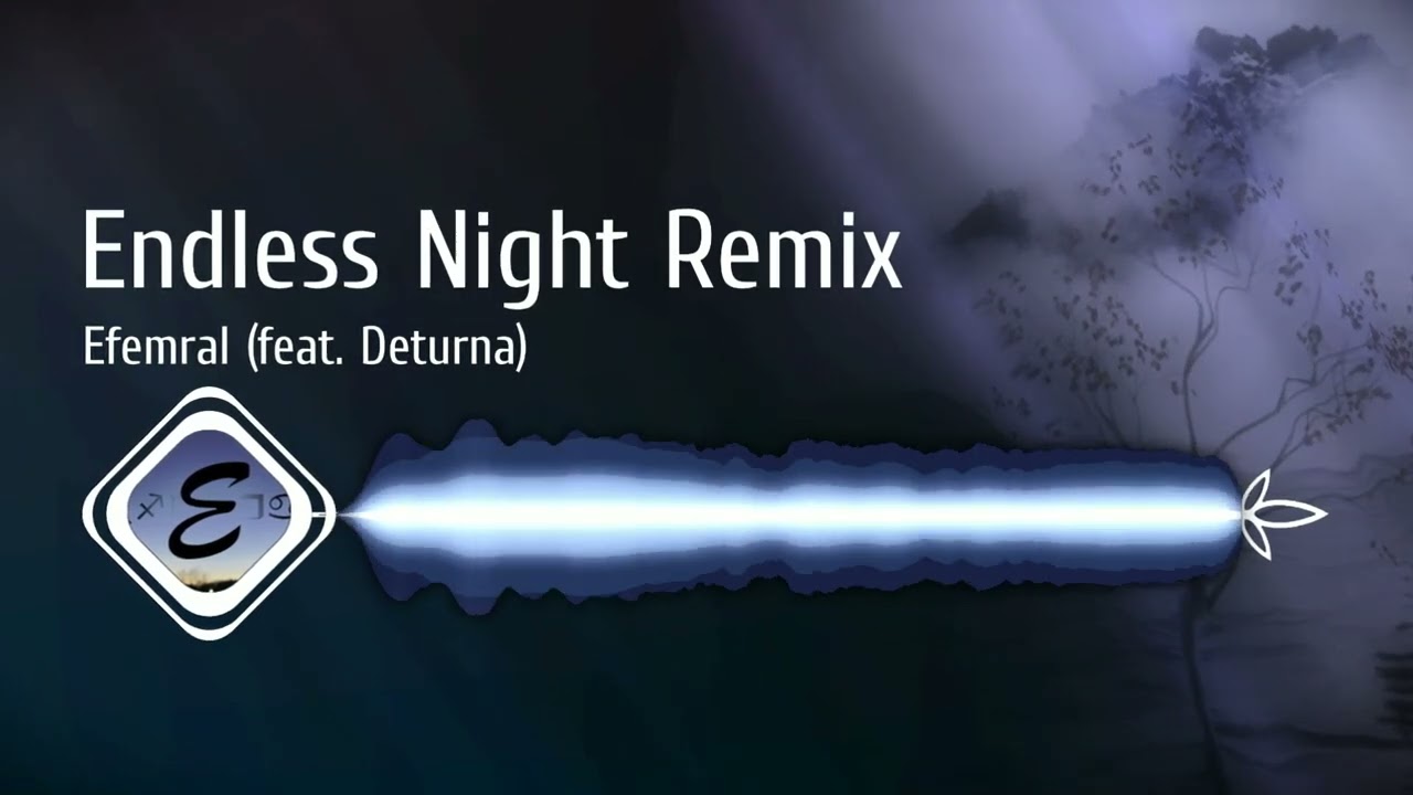Endless Night - Efemral Remix
