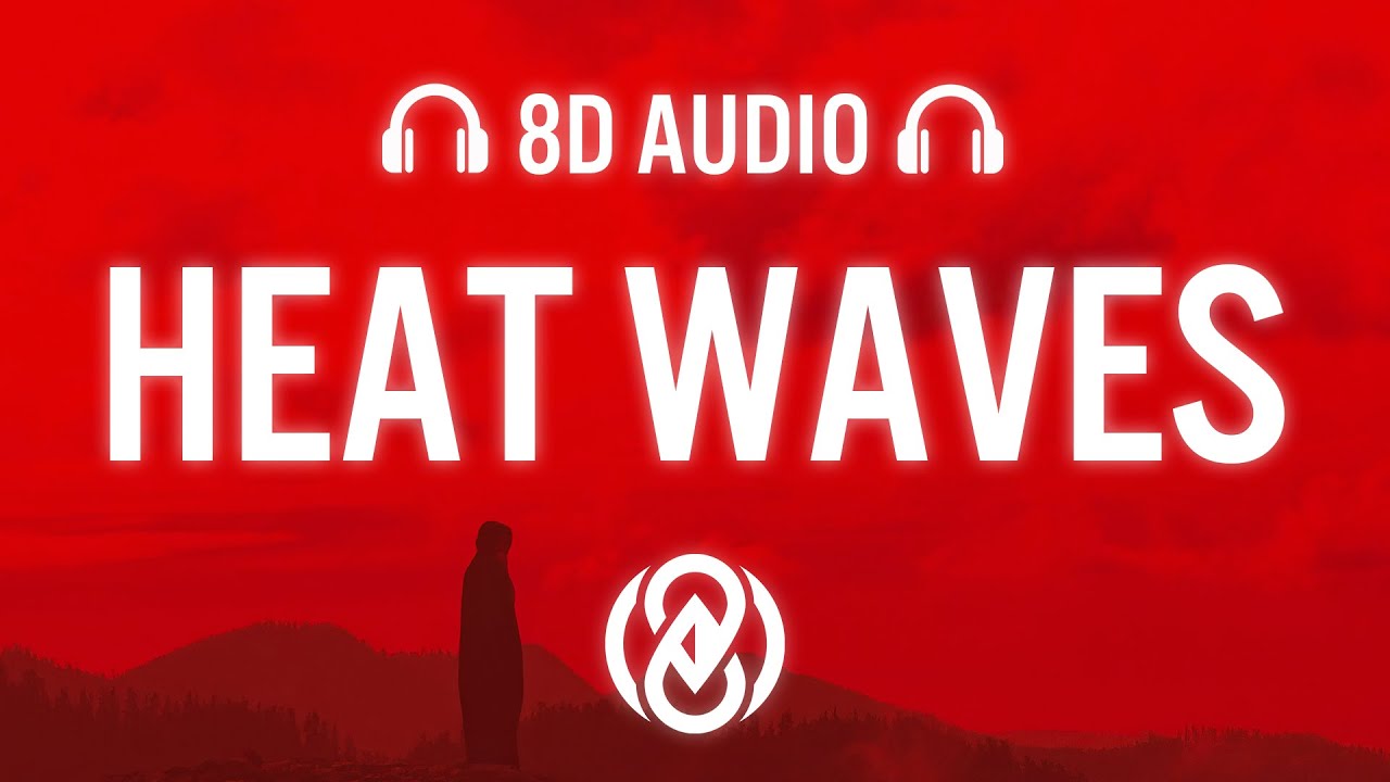 Glass Animals - Heat Waves (Slowed Version) Lyrics | 8D Audio 🎧