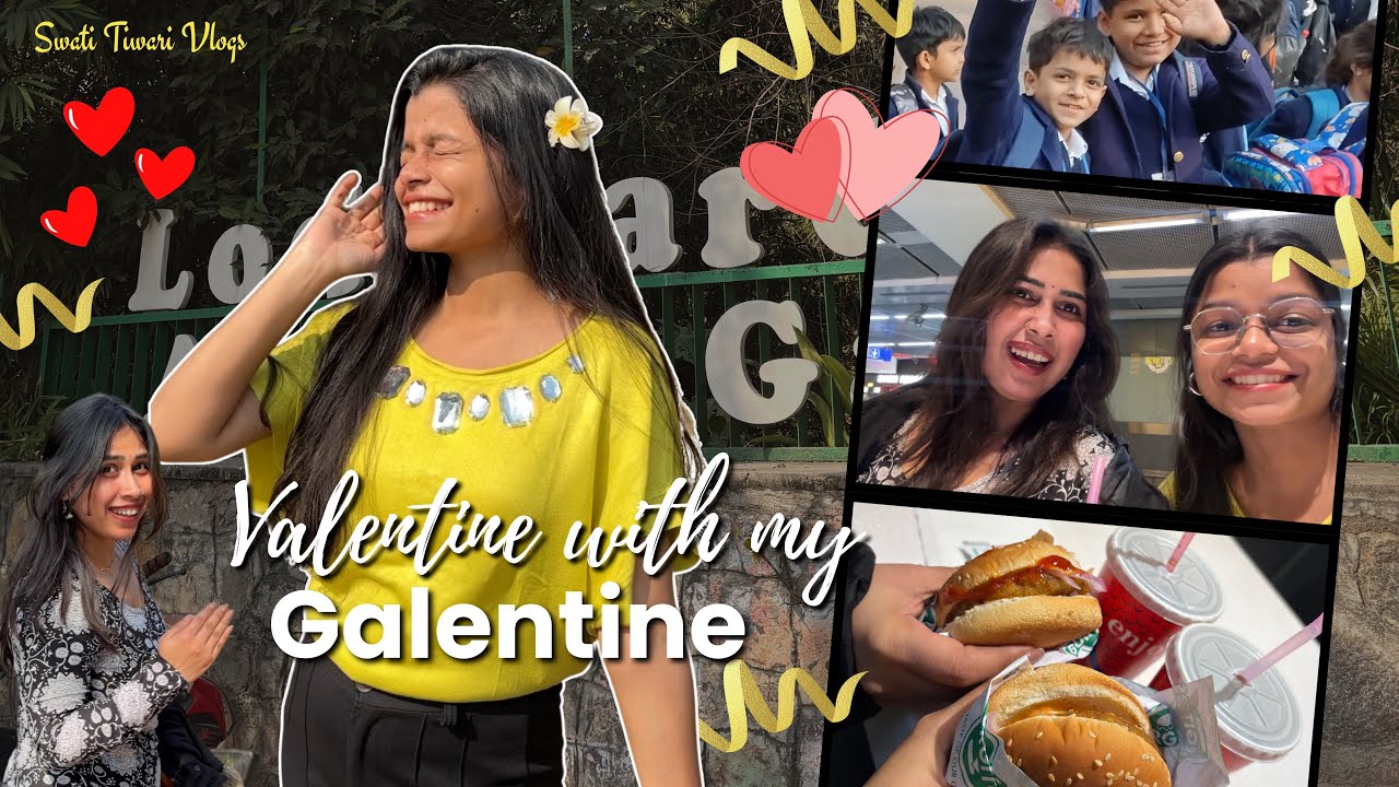 Valentine With My Galentine | Swati Tiwari Vlogs