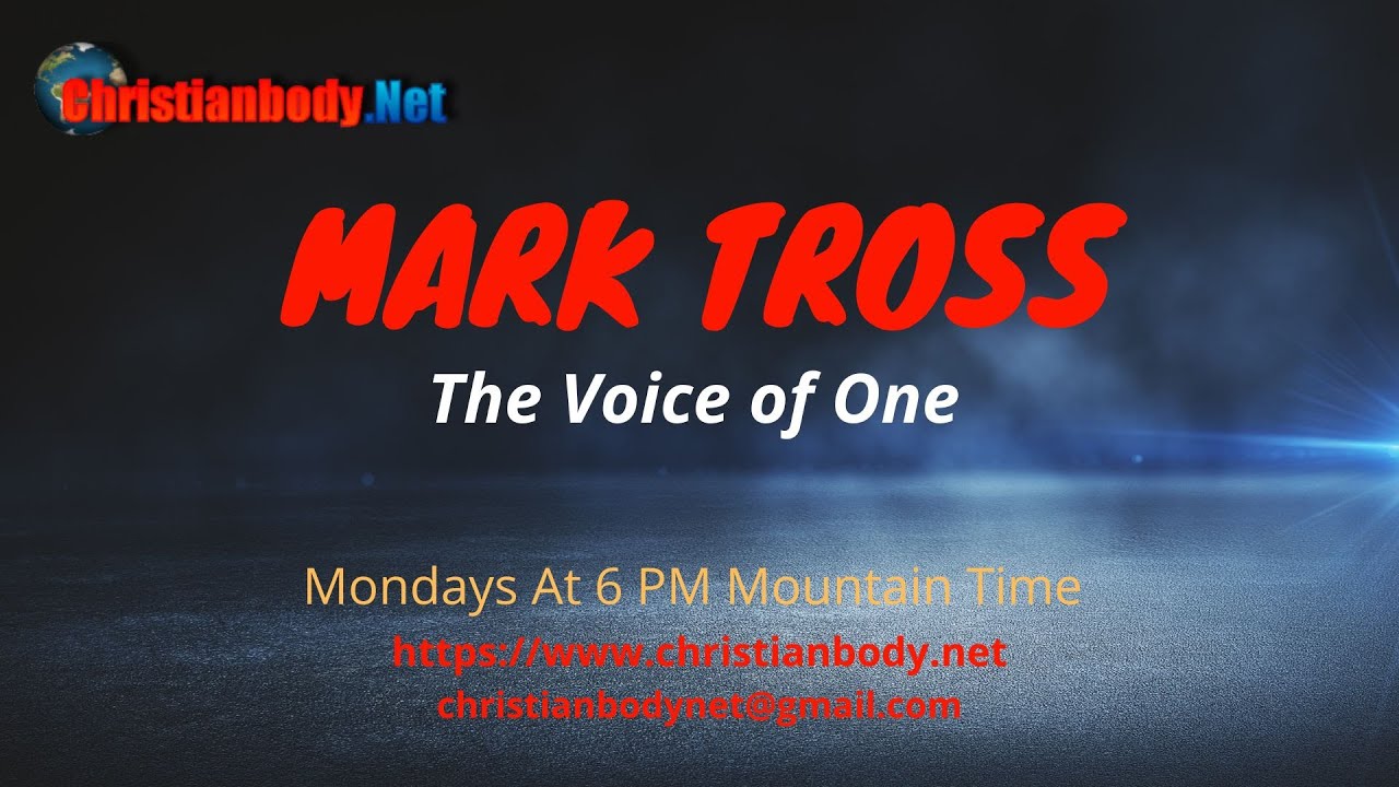 VOICE OF ONE  Mark Tross- ONE NEW MAN 2-23-2025