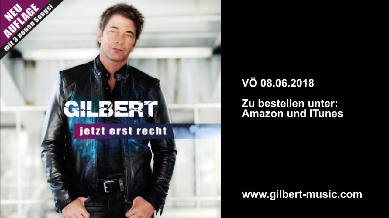Gilbert - Jetzt erst recht (Albumplayer)