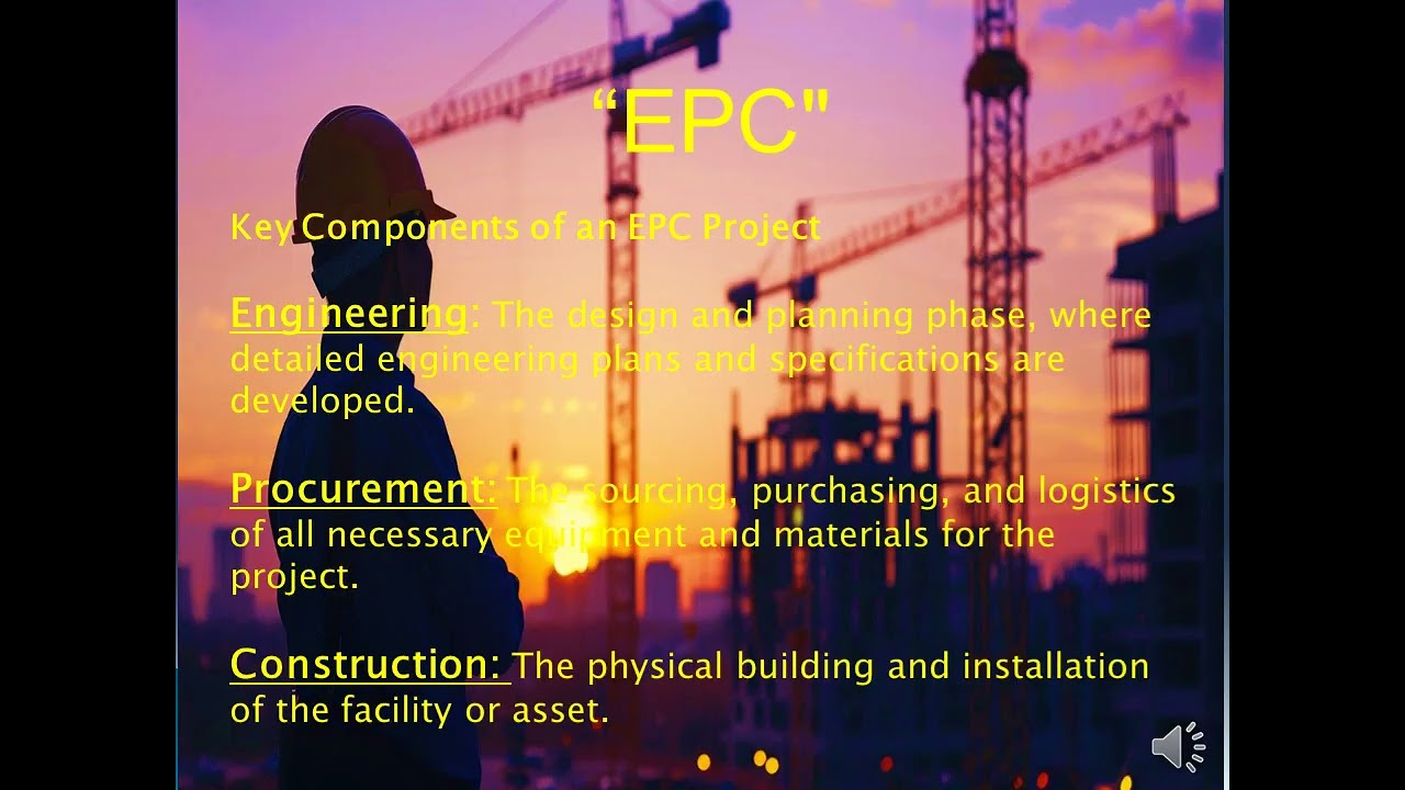 EPC   Engineering, Procurement, and Construction