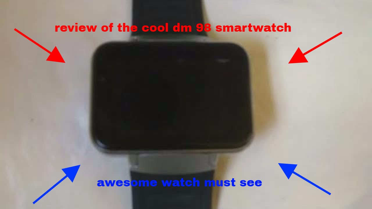 video review of  dm 98 smart watch