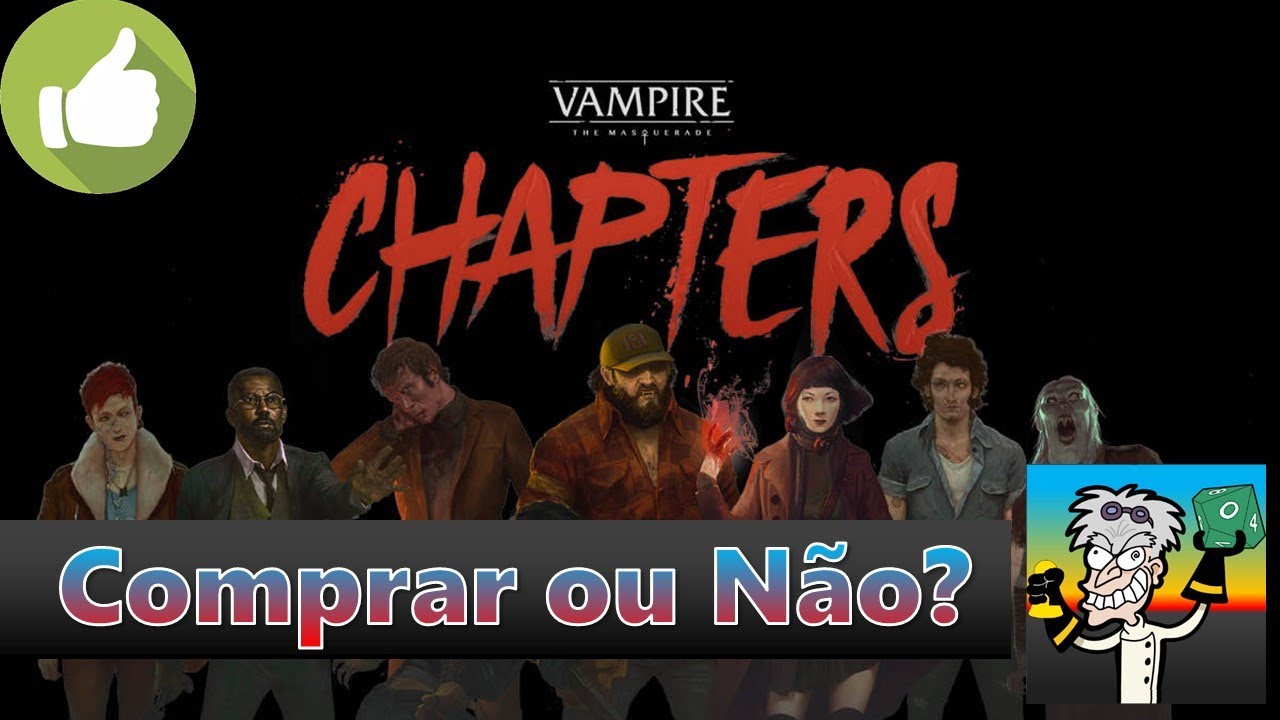 Vampire: The Masquerade CHAPTERS - Comprar ou Não?