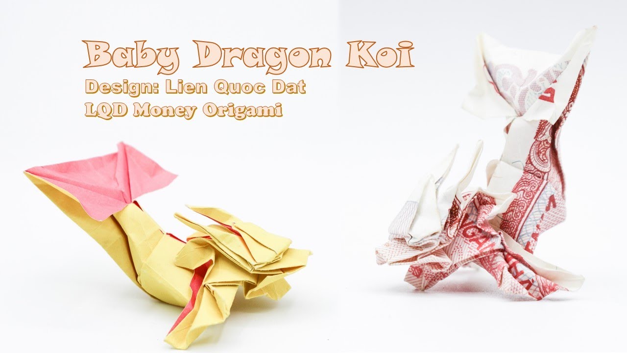 Baby Dragon Koi (Lien Quoc Dat) - LQD Money Origami