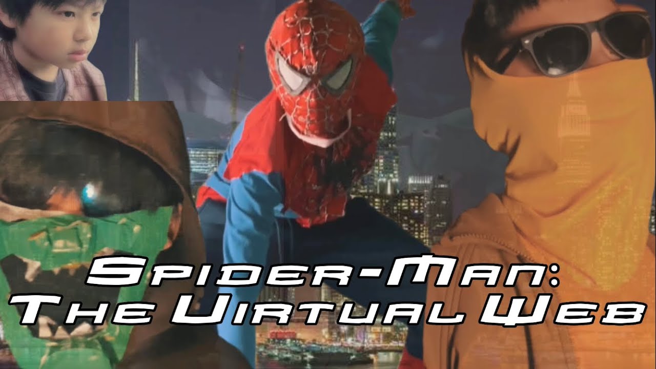 Spider-Man: The Virtual Web (FAN FILM)