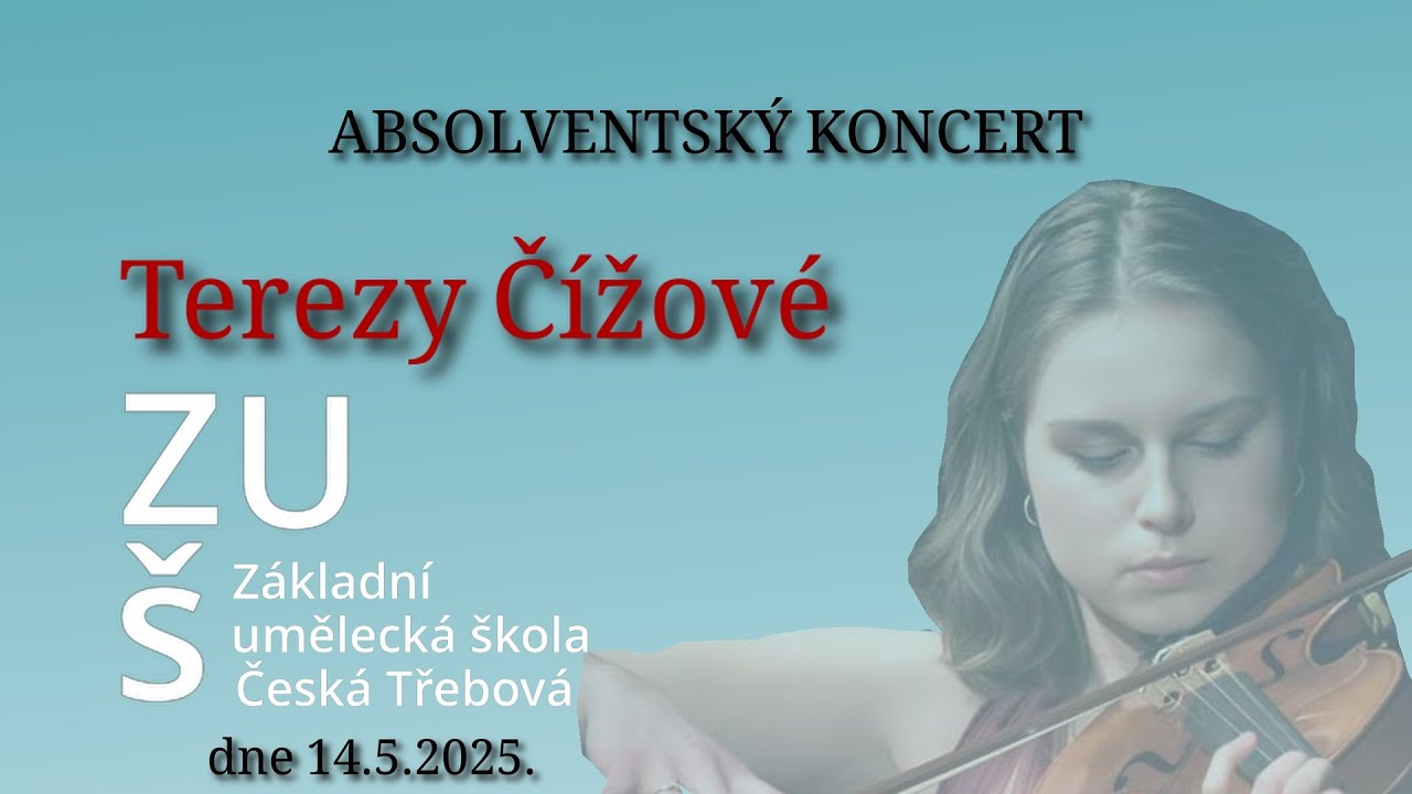 ABSOLVENTSKÝ KONCERT Terezy Čížové