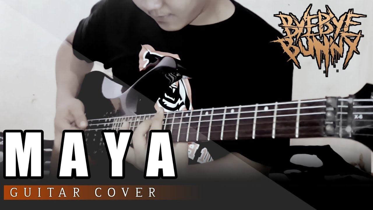 MAYA - BYEBYE BUNNY || GUITAR COVER 2021