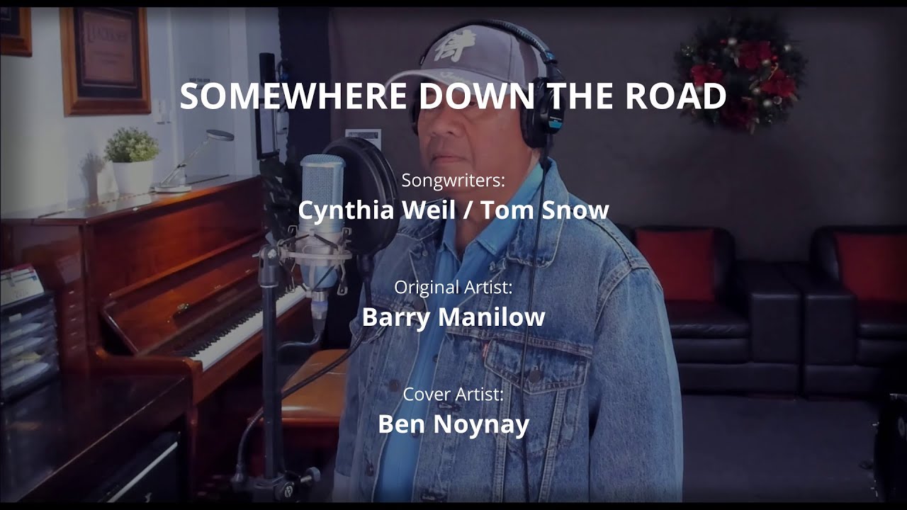 SOMEWHERE DOWN THE ROAD - by Barry Manilow (Cover by Ben Noynay)