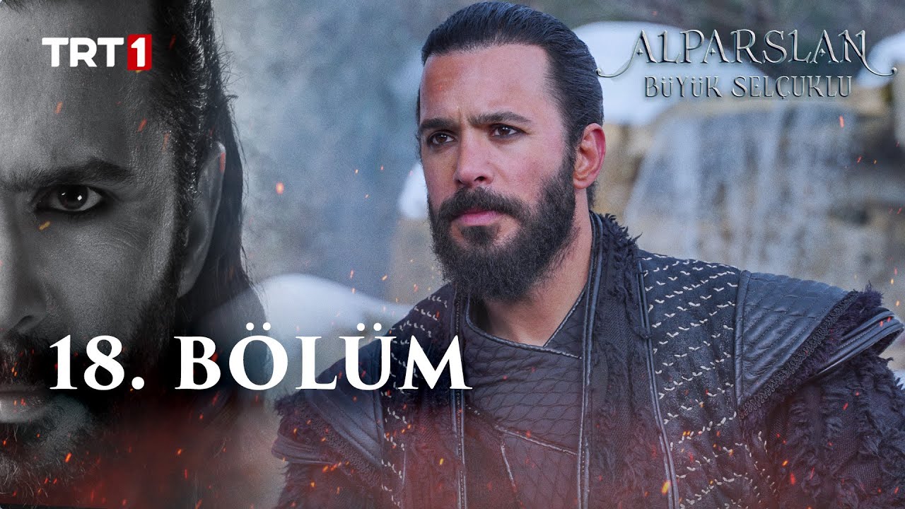Alparslan Büyük Selçuklu 18. Bölüm
