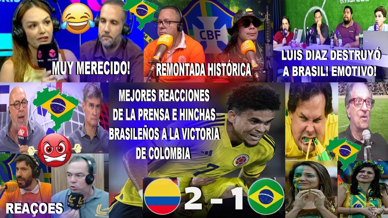 PRENSA E HINCHAS BRASILEÑOS REACCIONAN AL SHOW DE LUIS DIAZ CON REMONTADA COLOMBIA 2-1 BRASIL