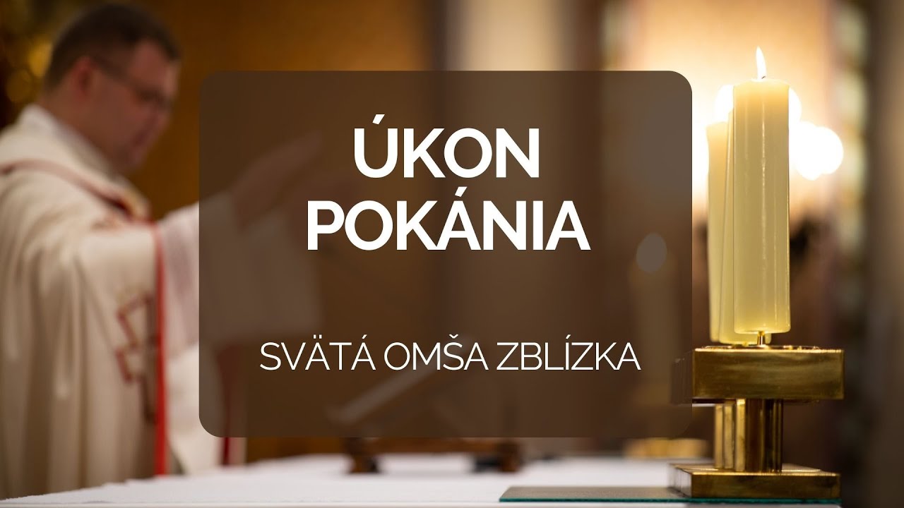 ÚKON POKÁNIA | SVÄTÁ OMŠA ZBLÍZKA 8