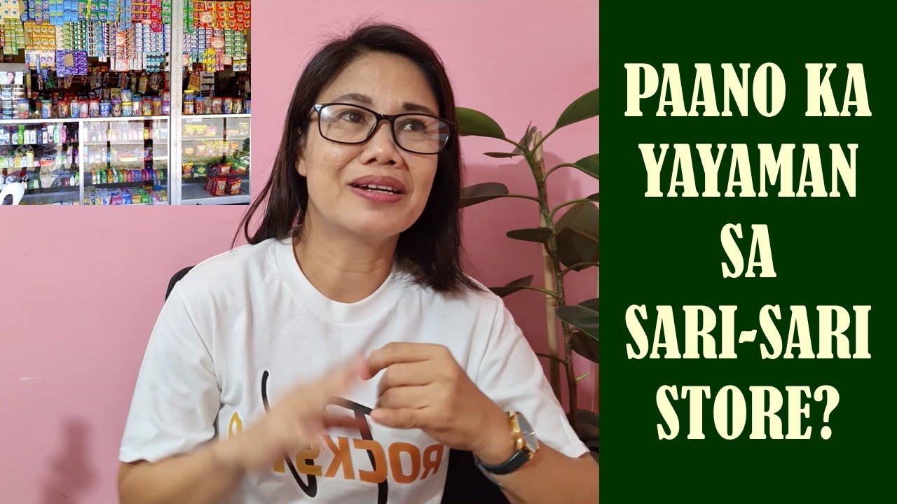 PAANO KA YAYAMAN SA SARI-SARI STORE?