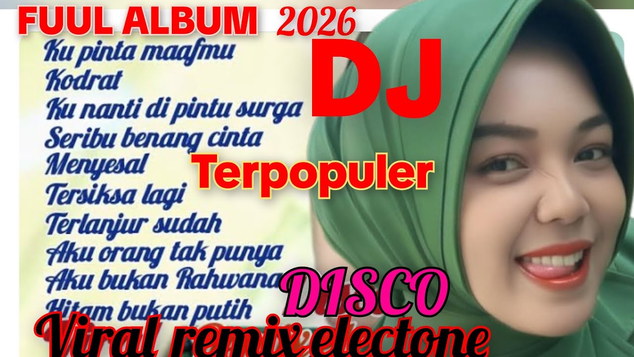 FUUL ALBUM DISCO REMIX ELECTONE TERLARIS DI 2026 PALING VIRAL SUMPAH FUUL BASS SIK ASIK.