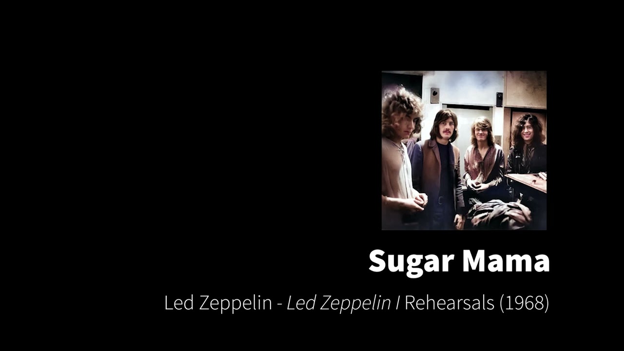Led Zeppelin - Sugar Mama | First Album Sessions (1968)