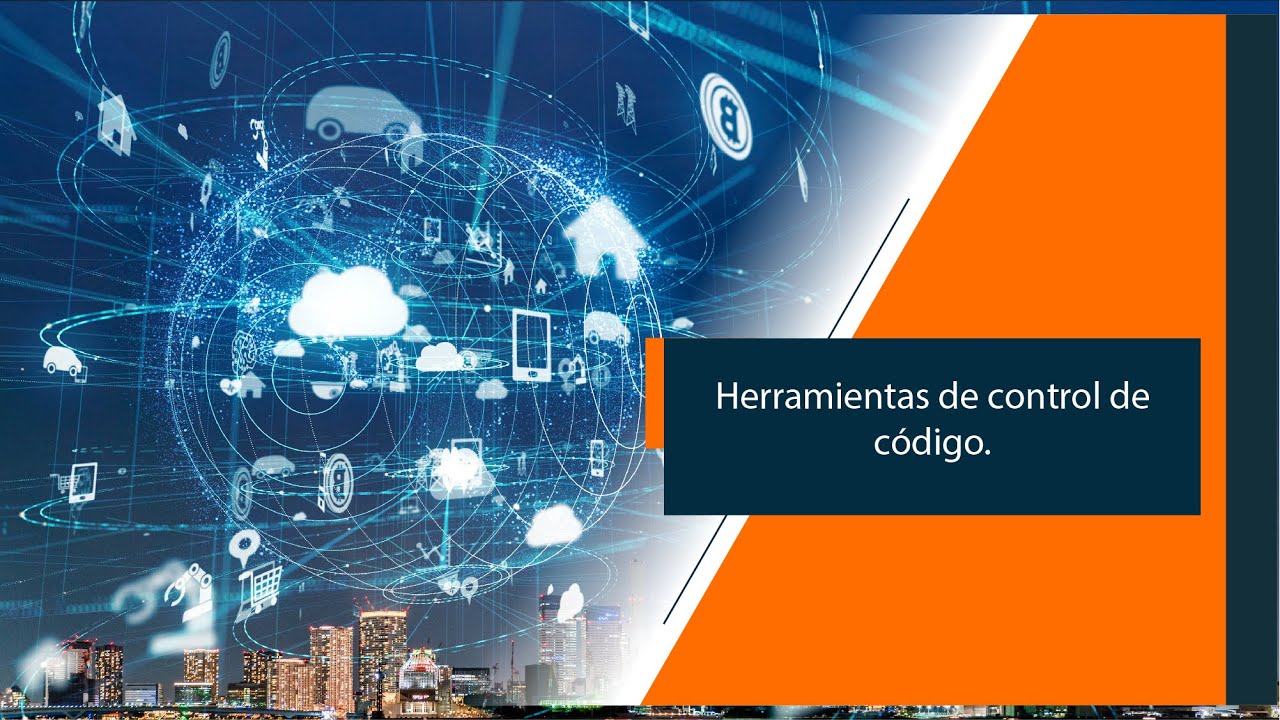 Herramientas de control de c&oacute;digo