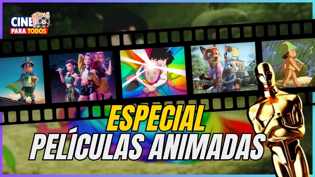 Especial: Películas ANIMADAS nominadas al OSCAR.