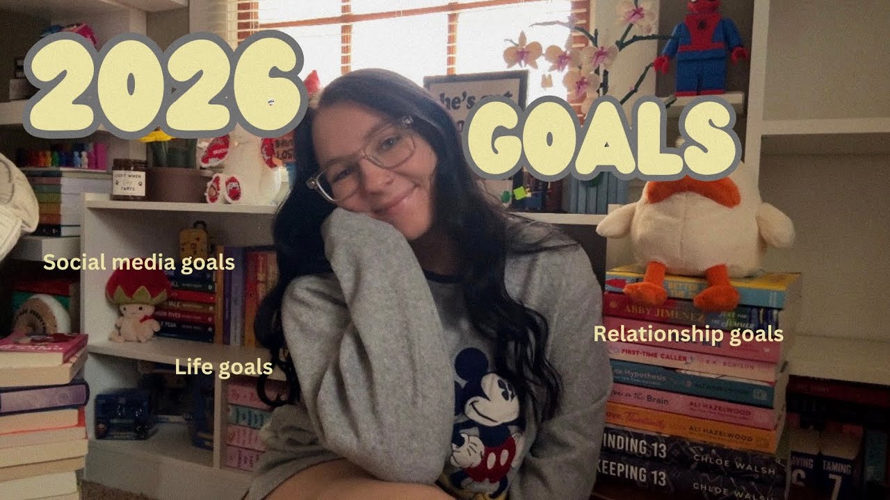 My 2026 goals | chatting about relationships, social media + get to know me a little 