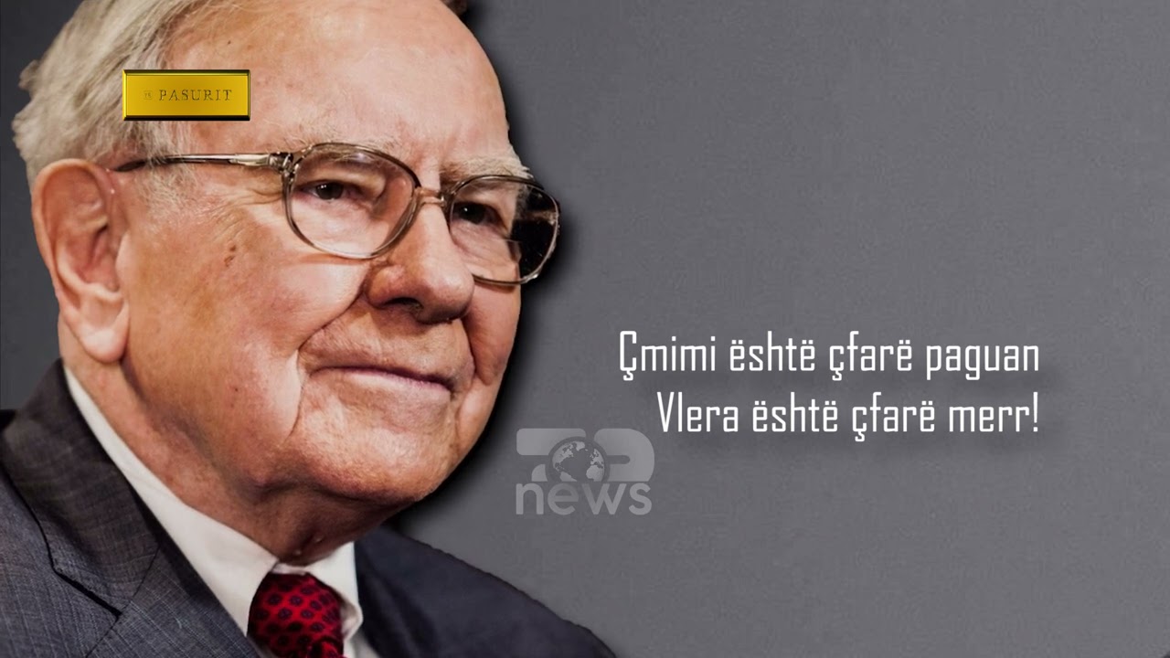 Të Pasurit | Warren Buffett | Orakulli i Omahës, investitori më i madh i kohërave | Top News