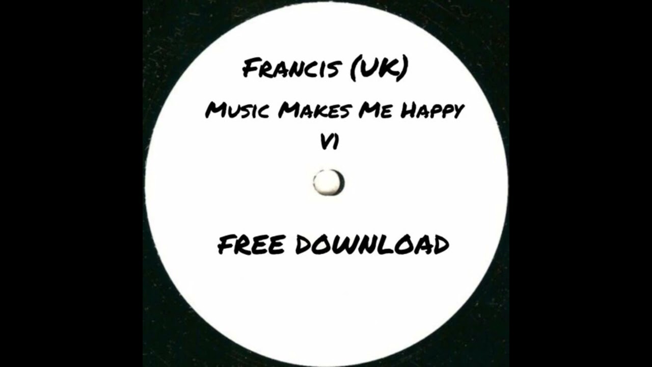 Francis (UK) - Music Makes Me (Original Mix)