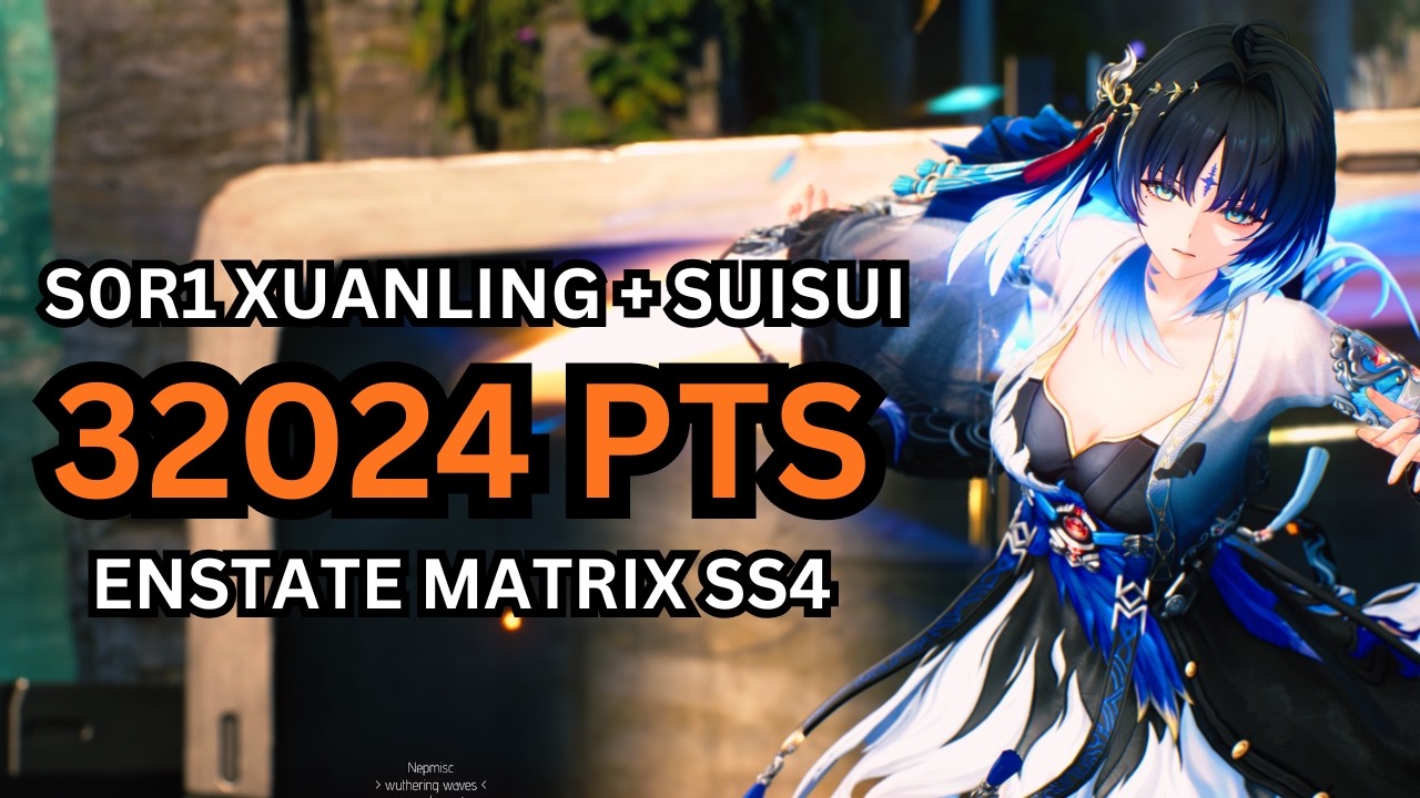 SHE'S UNSTOPPABLE!! S0R1 Xuanling + Suisui 32024 PTS | EndState Matrix SS4 | Wuthering Waves 3.5