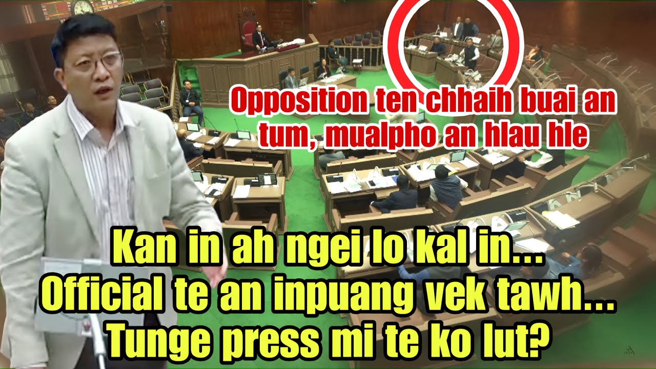 Dr. Mathlana THINRIM INSUM ZO LO🔥🔥Opposition mualpho hlau lutuk in an chhaih buai‼️