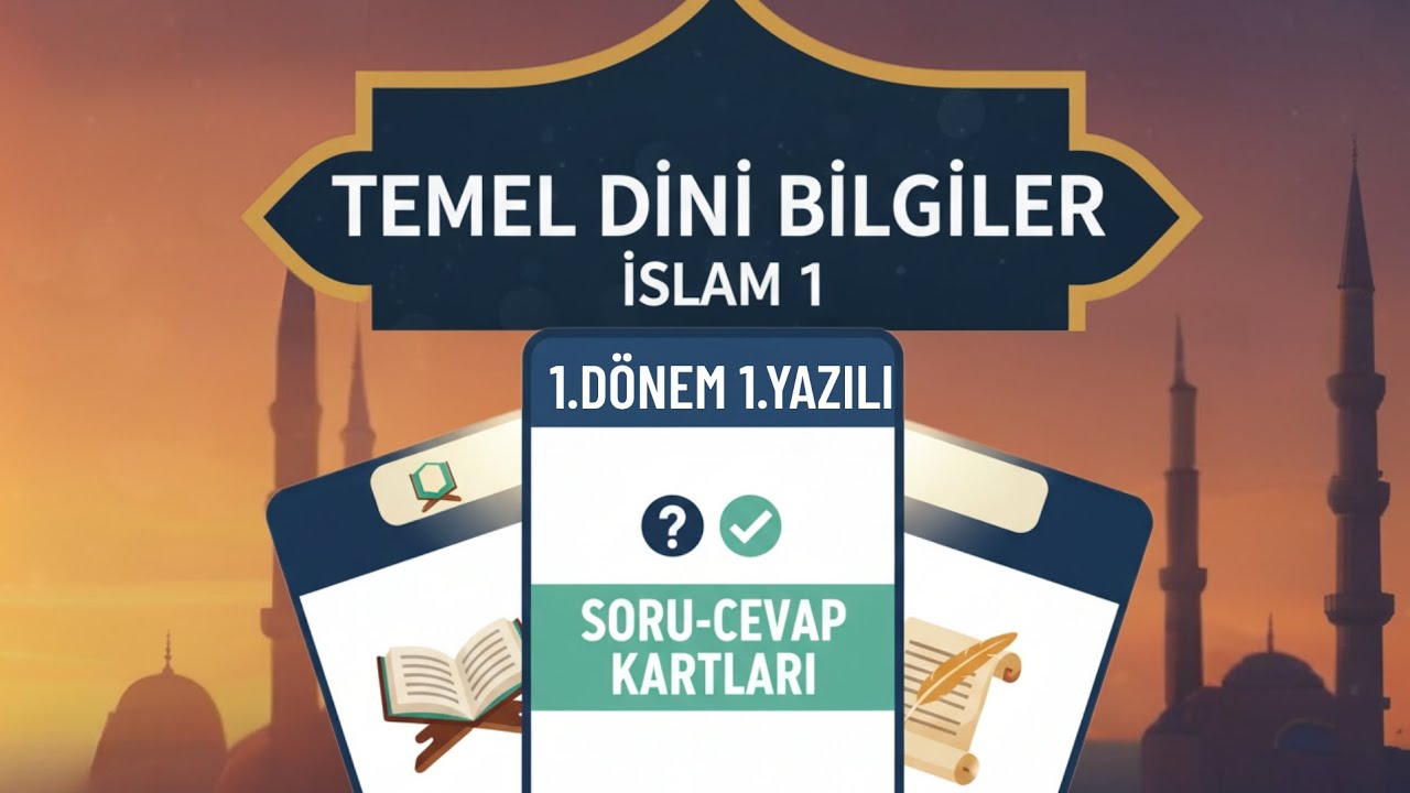 Temel Dini Bilgiler (İslam1) 1. Dönem 1. Yazılı Soru-Cevap Etkinliği 💯| Yazılı Öncesi Son Tekrar! ✅