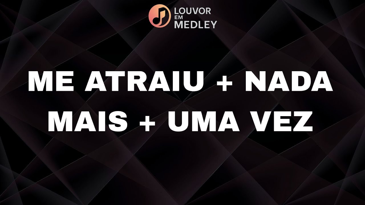 PLAYBACK - MEDLEY FEMININO - ME ATRAIU + NADA MAIS + UMA VEZ