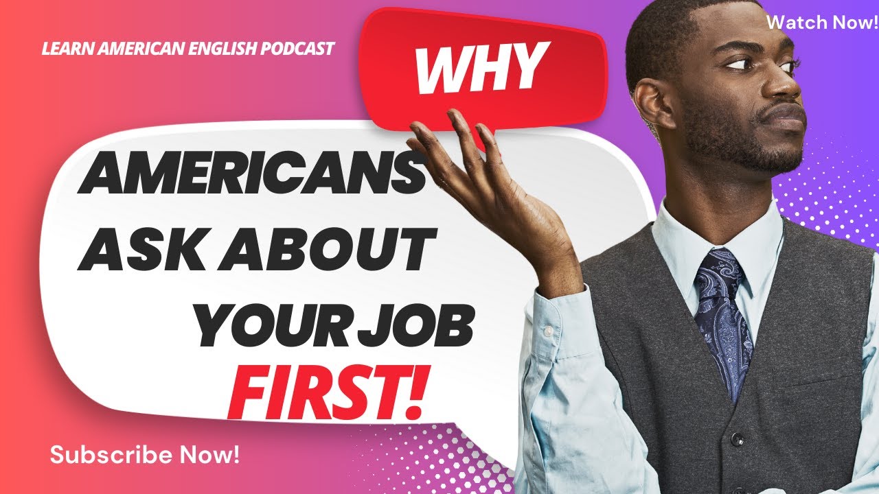 What Do You Do — Why Americans Ask About Your Job First | Learn American English Podcast