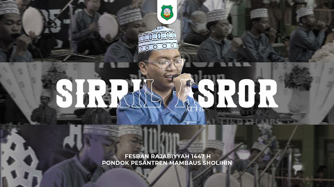 SIRRIL ASROR || FESBAN RAJABIYAH 1447 H PONDOK PESANTREN MAMBAUS SHOLIHIN