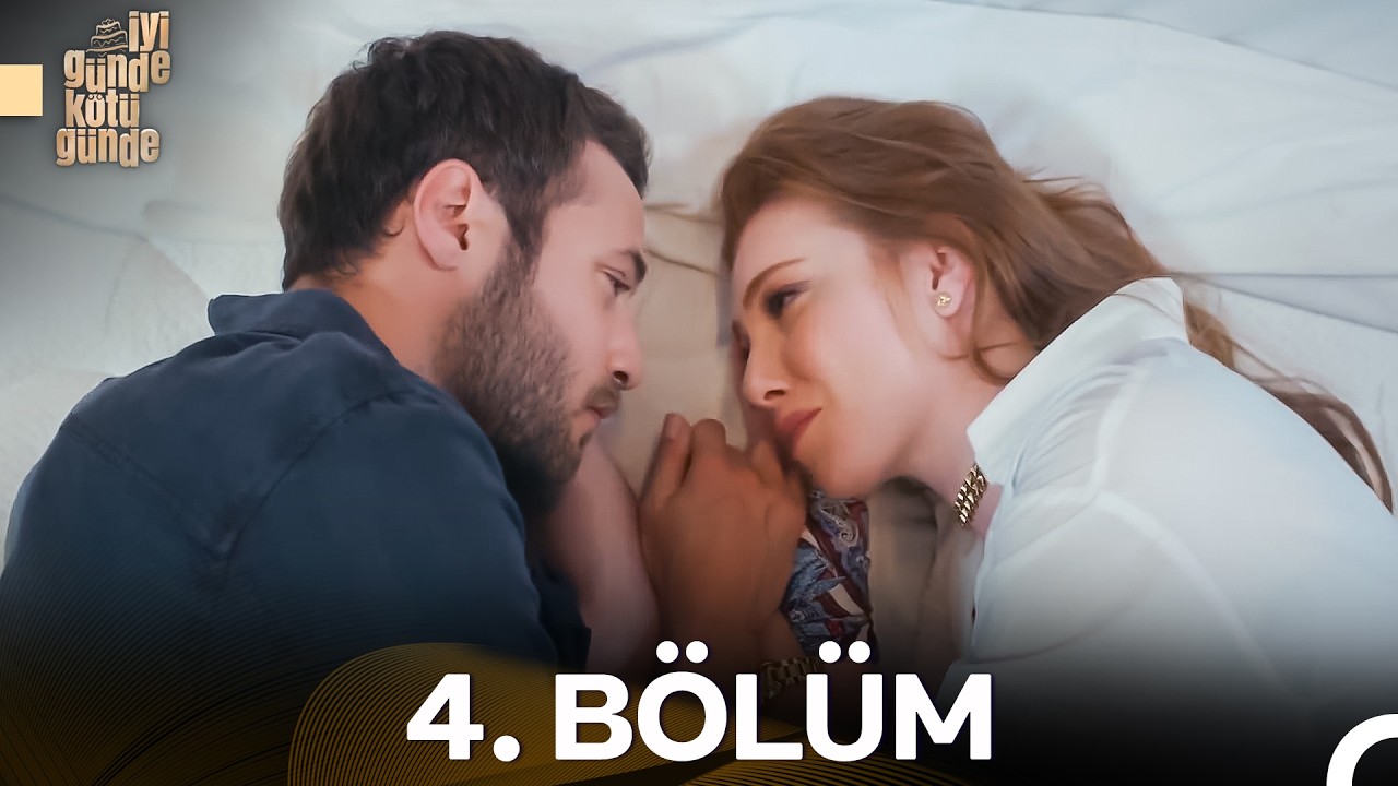 İyi Günde Kötü Günde 4. Bölüm - İyileştirilmiş Görüntü