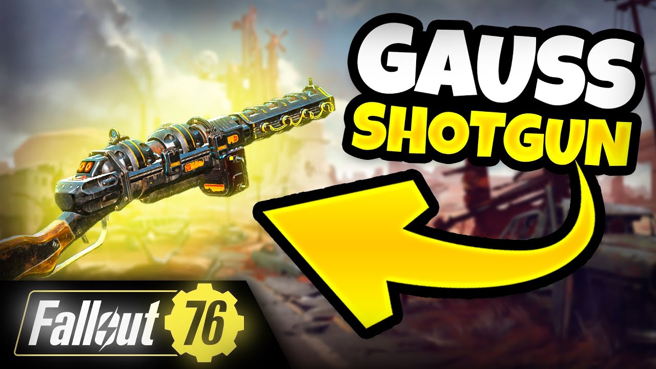 GAUSS SHOTGUN - Full Guide - Location, Plan, Mods, Stats, Legendary - Fallout 76