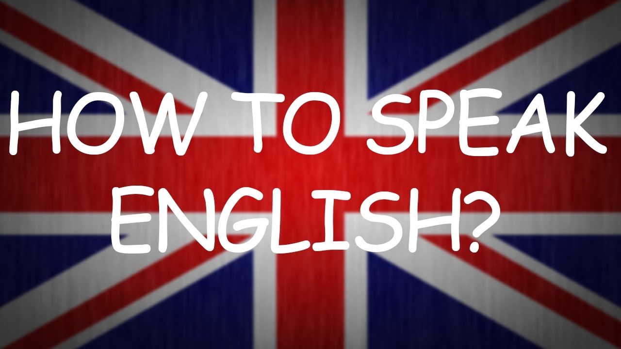 How to speak english ?