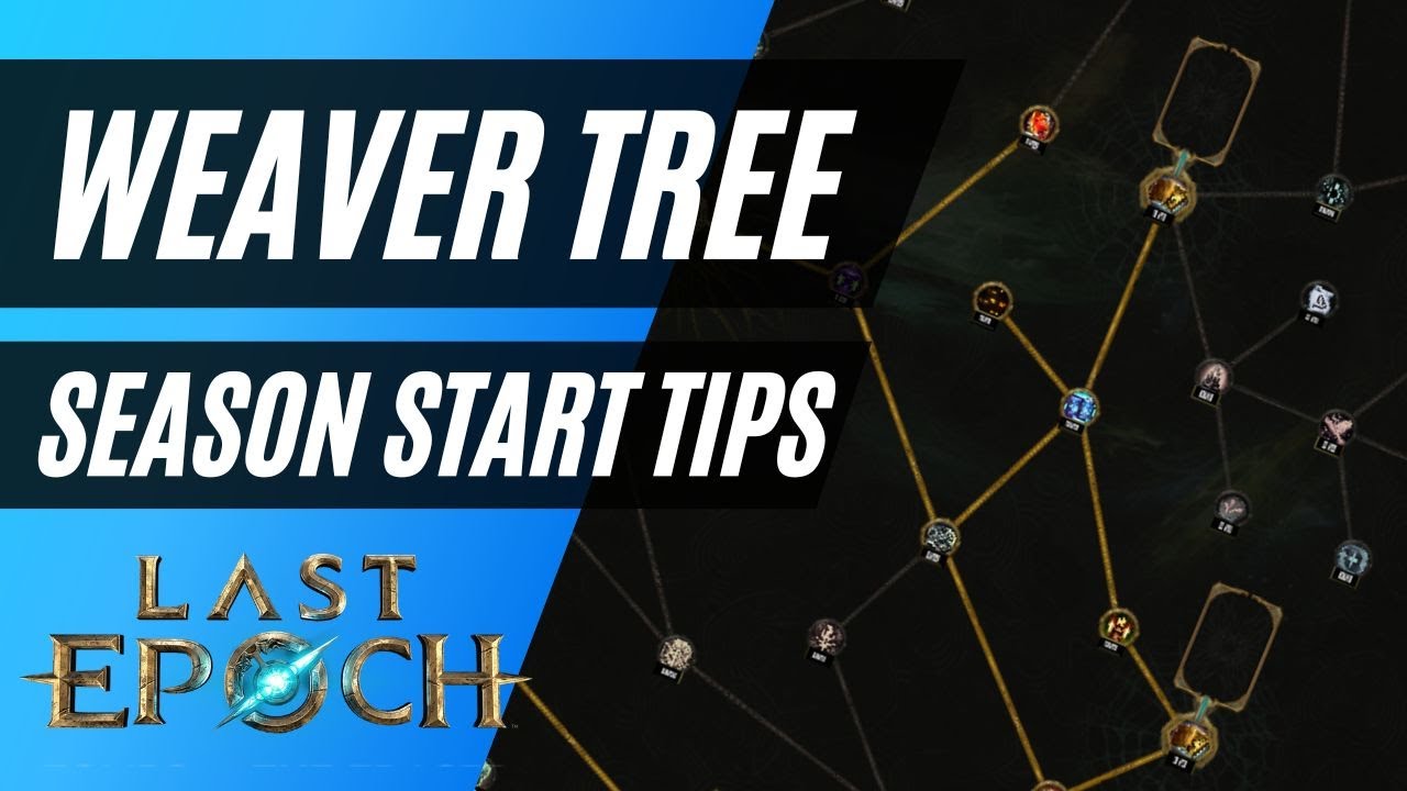 Weaver Tree Progression Tips - Last Epoch Season 3