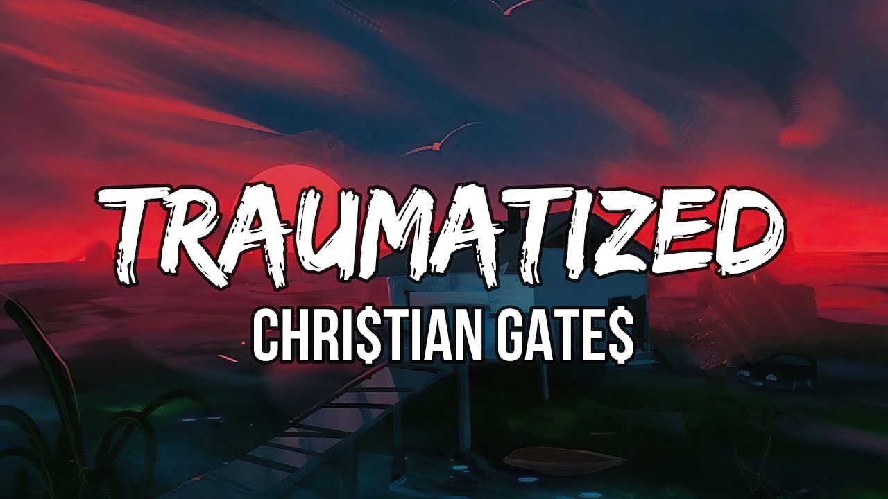 Chri$tian Gate$ - Traumatized (Lyrics) | If it's only a joke, I wanna know
