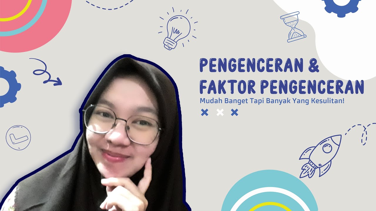 PENGENCERAN dan FAKTOR PENGENCERAN, Mudah Banget tapi Banyak yang Kesulitan!