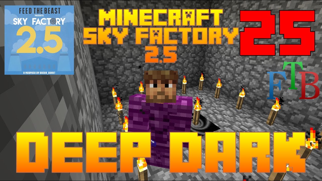 DEEP DARK  / Sky Factory 2.5 / FTB / Minecraft / Episode 25 / Tutorial