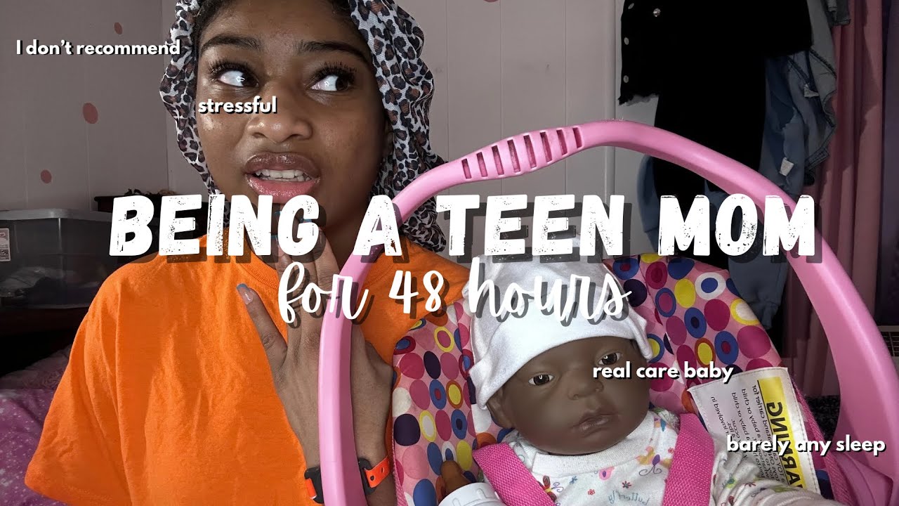Being A TEEN MOM for 48 HOURS | real care care baby project  ( not recommended )