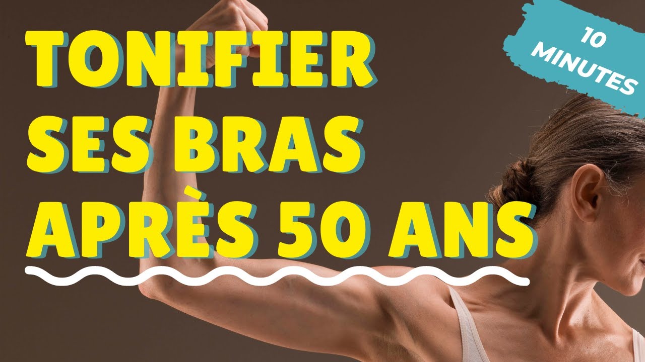 TONIFIER ses BRAS après 50 ans 💪🏽(en moins de 10 minutes)