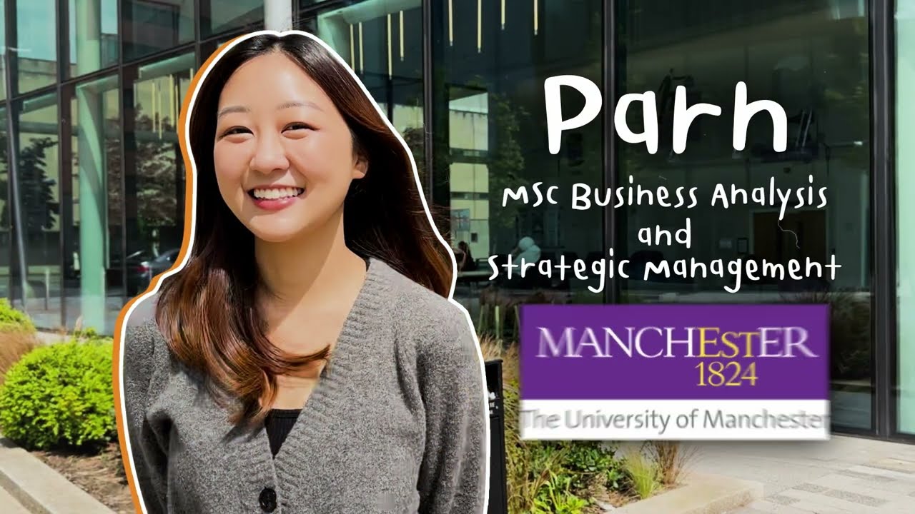 รีวิว MSc Business Analysis and Strategic Management ที่ University of Manchester