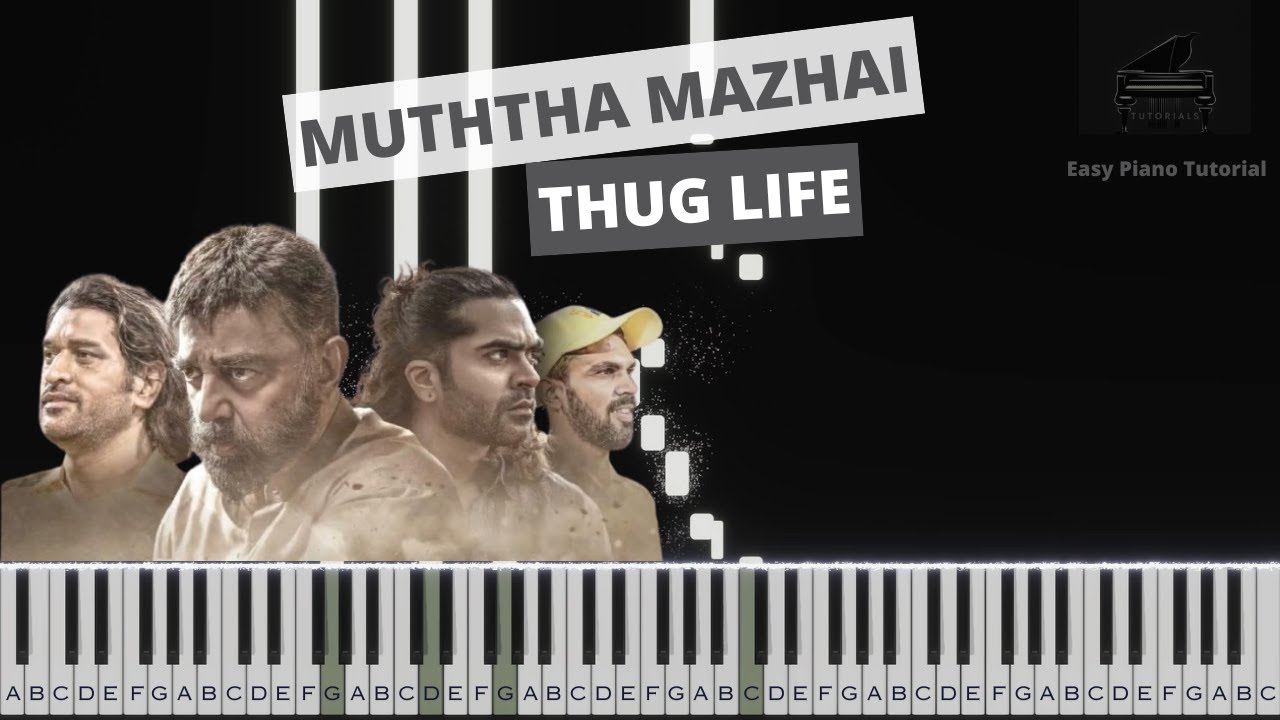 MuththaMazhai | Thug Life | Piano Tutorial