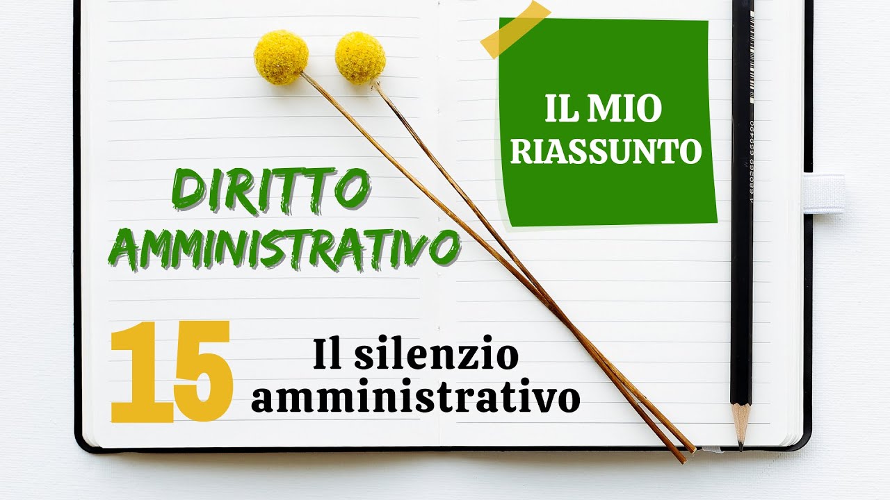Diritto Amministrativo - Capitolo 15: il silenzio amministrativo