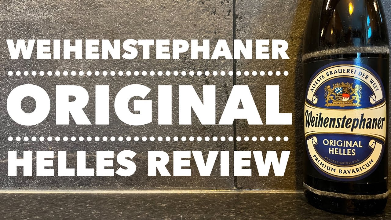 Weihenstephaner Original Helles Review , Bayerische Staatsbrauerei Weihenstephan , German Craft Beer