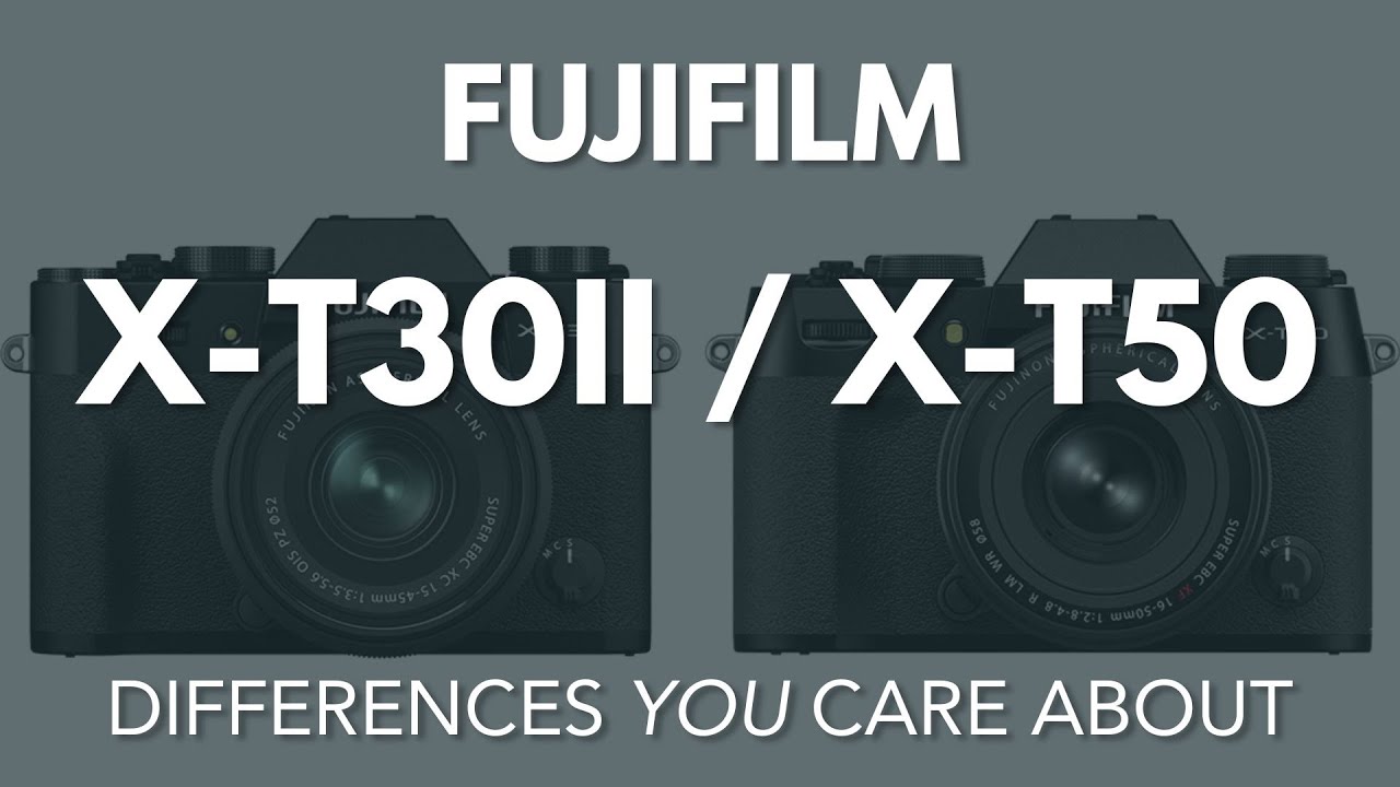 Fujifilm X-T30II vs X-T50: Key Differences that Matter to YOU