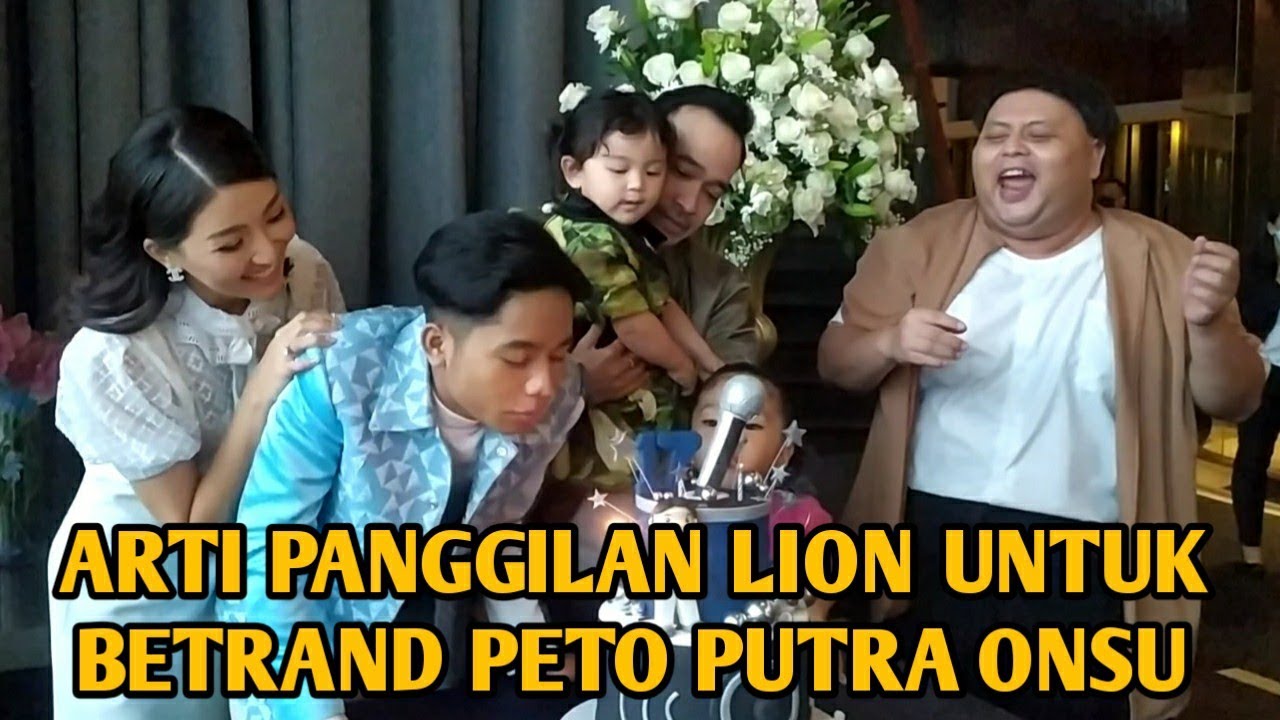 ARTI PANGGILAN LION UNTUK BETRAND PETO PUTRA ONSU