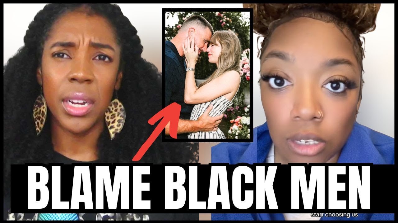 Black Men Blamed For Travis Kelce Choosing Taylor Swift?! LOL 😂