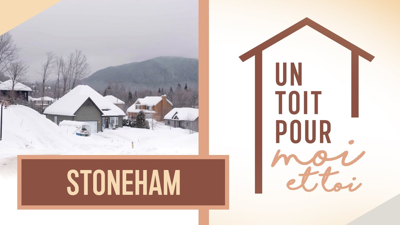 Stoneham - Un toit pour moi et toi