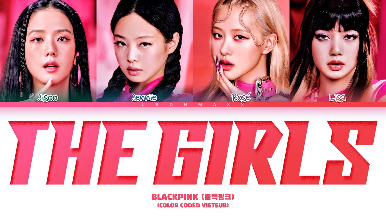 Vietsub | The Girls - BLACKPINK (Color Coded Lyrics)