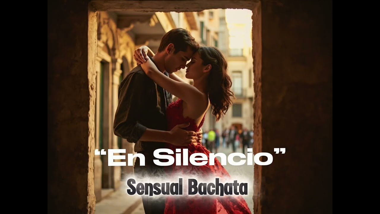 En Silencio – Bachata Romántica