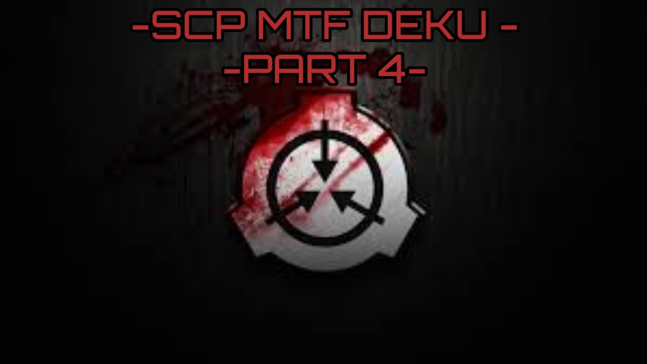SCP MTF Deku[PART 4]Death of a killer